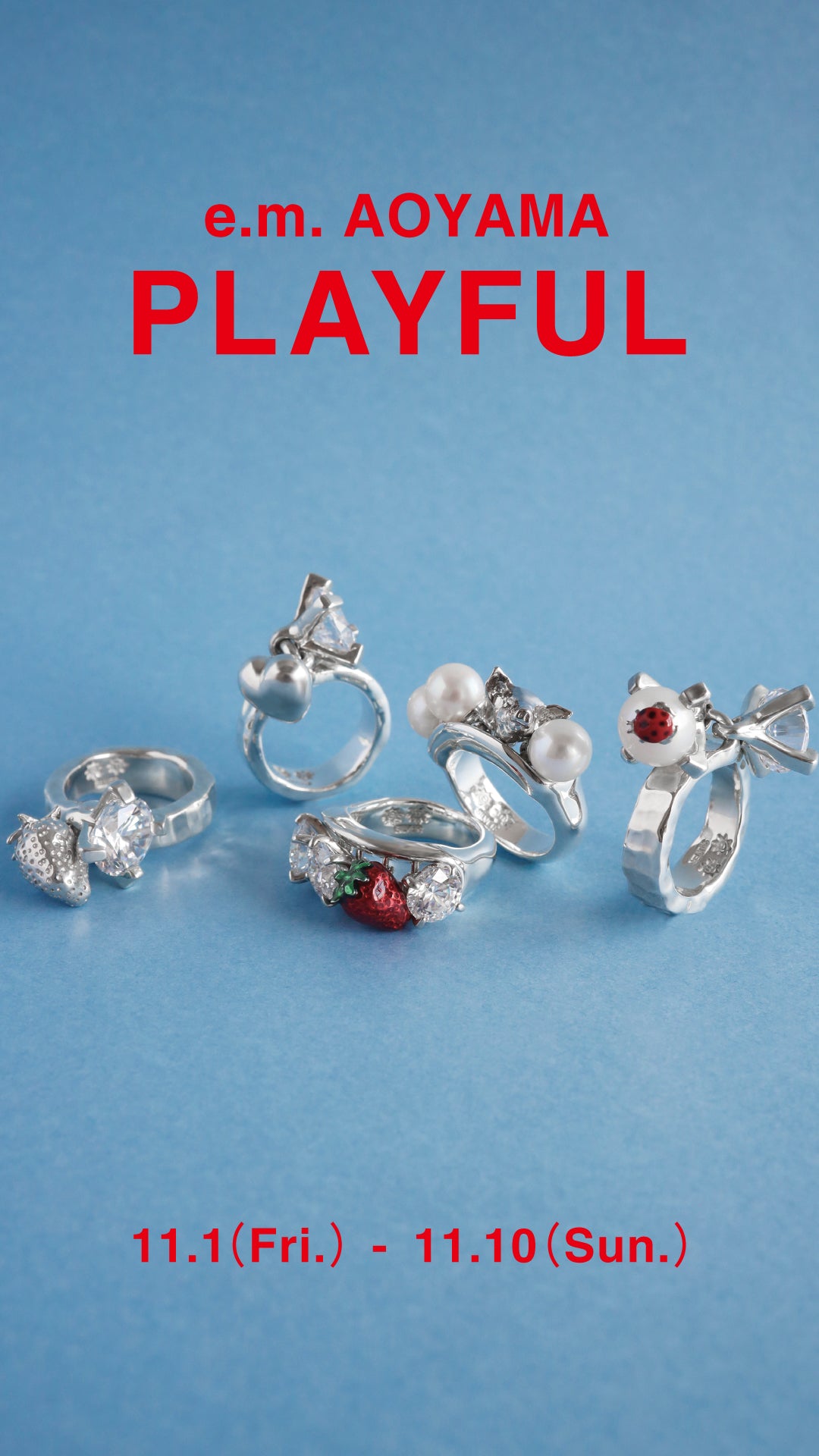 【e.m. AOYAMA】limited event "PLAYFUL"